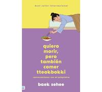 QUIERO MORIR, PERO TAMBIÉN COMER TTEOKBOKKI: Conversaciones con mi psiquiatra (Tendencias)