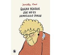 Quiero pensar que no es demasiado tarde (Bruguera Tendencias)