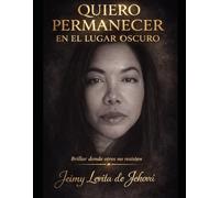 Quiero permanecer en el lugar oscuro: Porque si Dios me saca ¿quién va a brillar allí? (Formados en la oscuridad)