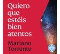 Quiero que estéis bien atentos