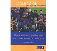 Quiero que mi equipo juegue como el F.C.Barcelona de Guardiola | Agustin Peraita Serra