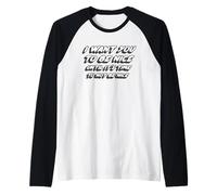 Quiero Que Seas Amable hasta Que Sea Hora de no ser Amable Camiseta Manga Raglan