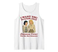 Quiero Que sepas Que Alguien no me Importa Sino Alguien Camiseta sin Mangas