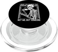 Quiero Que sepas Que Alguien no se Preocupa por mí Sino Alguien Esqueleto PopSockets PopGrip para MagSafe