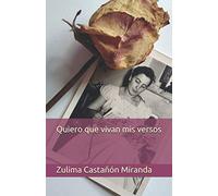 Quiero que vivan mis versos