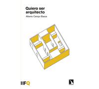 Quiero ser arquitecto | Alberto Campo Baeza