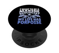 Quiero ser biólogo Marino para Que mi Vida Tenga marsopa PopSockets PopGrip Adhesivo