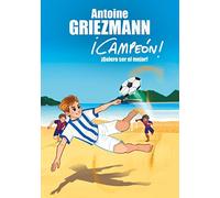 ¡Quiero ser el mejor! (¡Campeón! 4) (Libros de fútbol)