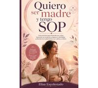Quiero ser madre y tengo SOP: Guía práctica para entender tus ciclos, favorecer la ovulación, preparar tu fertilidad y afrontar los tratamientos con ... con Síndrome de Ovario Poliquístico (SOP))