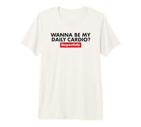 Quiero ser mi Cardio respetuosamente Camiseta Premium