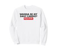 Quiero ser mi Cardio respetuosamente Sudadera