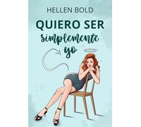 Quiero ser simplemente yo (Serie QUIERO SER)