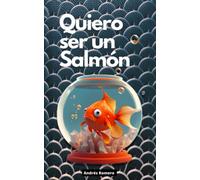 Quiero ser un Salmón: Valores emprendedores para todas las edades