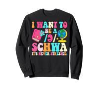 Quiero ser un Schwa, Nunca está Estresado Sudadera