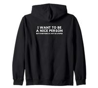 Quiero ser una Buena Persona, Pero Todos Son Tan estúpidos Sudadera con Capucha