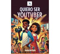 Quiero Ser YouTuber: 4 (12 And Under Publishing)