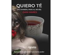 Quiero té (yo también, pero al revés) | Danièle Dumarest