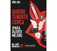 Quiero Tenerte Cerca (para Olerte Mejor)
