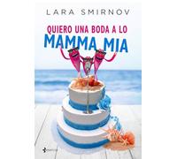 Quiero una boda a lo Mamma Mia (Comedia erótica)