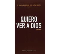 Quiero ver a Dios | Ann Marie Stephens, Eugene De L'enfant , Jésus Ocd
