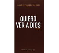 Quiero ver a Dios (EDITORIAL DE ESPIRITUALIDAD (EDE))