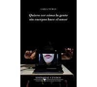 Quiero ver cómo la gente sin cuerpos hace el amor (Los juncos salvajes)