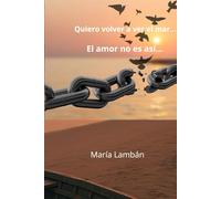QUIERO VOLVER A VER EL MAR: EL AMOR NO ES ASÍ...
