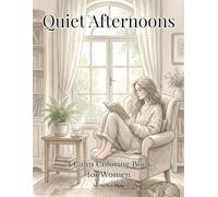 Quiet Afternoons: A Calm Coloring Book for Women