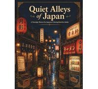 Quiet Alleys of Japan: A Nostalgic Showa-Era Japanese Coloring Book for Adults