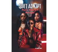 Quiet As Kept: Beats, Beauty & Betrayal
