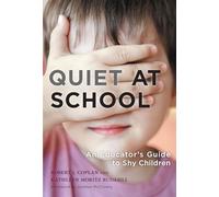 Quiet at School: An Educator's Guide to Shy Children
