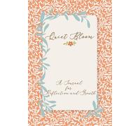 Quiet Bloom: A Jouranl for Reflections and Growth