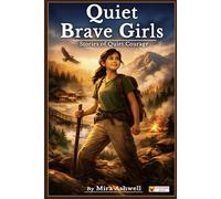 Quiet Brave Girls: Gentle Stories of Courage, Awareness, and Strength for Girls