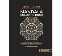 Quiet Chaos: A Mandala Coloring Book for Stress Relief, Anxiety, and Overthinking