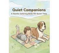 Quiet Companions: A Gentle Coloring Book for Quiet Time