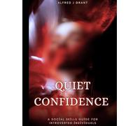 Quiet Confidence: A social skills guide for introverted individuals