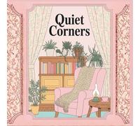 Quiet Corners: Cozy Corners & Nostalgic Scenes: Simple, Clean Line Art Designs for Stress Relief and Creative Relaxation | A Charming Adult Coloring Book
