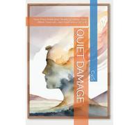 QUIET DAMAGE: How Porn Addiction Slowly Destroys Your Mind, Your Life, and Your Sense of Self