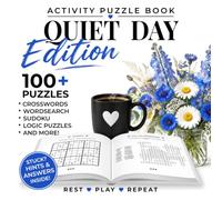 Quiet Day Activity Book: For the days that got a little too quiet. Puzzles, word searches, sudoku, crosswords, coloring pages, mazes, connections, ... bridges and more! (Rest Play Repeat Books)