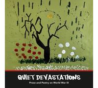 Quiet Devastations: Prose and Poetry on World War III