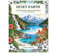 Quiet Earth: 32 Iconic Places Around the World to Color and Explore