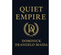 Quiet Empire: From Owner-Operator to Empire Architect (Quiet Wealth)