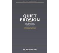 Quiet Erosion : Your Career Ladder Is Quietly Collapsing in the Age of AI: 2 (AI Era Human Condition)