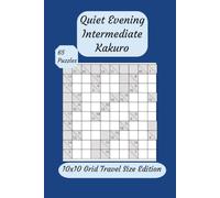 Quiet Evening Intermediate Kakuro: 10x10 Travel Size Edition