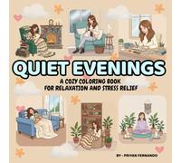 Quiet Evenings: A Cozy Coloring Book for Relaxation and Stress Relief