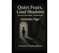 Quiet Fears, Loud Shadows is a collection of 49 distilled nightmares: Fears That Never Spoke - But Never Left (ALONE IN THE DARK SERIES)