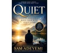 Quiet: Finding God's Peace When Your Mind Won't Stop