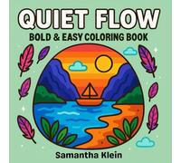 Quiet Flow - Bold & Easy Coloring Book: 40 Minimal Line Art Designs for Teens and Adults (Minimal Art Coloring Series)