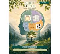 Quiet Focus: Calm Brain Games: Large Print Puzzles for Relaxation, Stress Relief and Screen-Free Calm | Word Searches, Easy Sudoku, Word Games & Cozy Mindfulness Activities