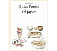 Quiet Foods of Japan: A Coloring Book of Japanese Foods and Sweets